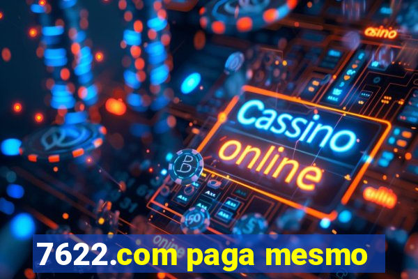 7622.com paga mesmo